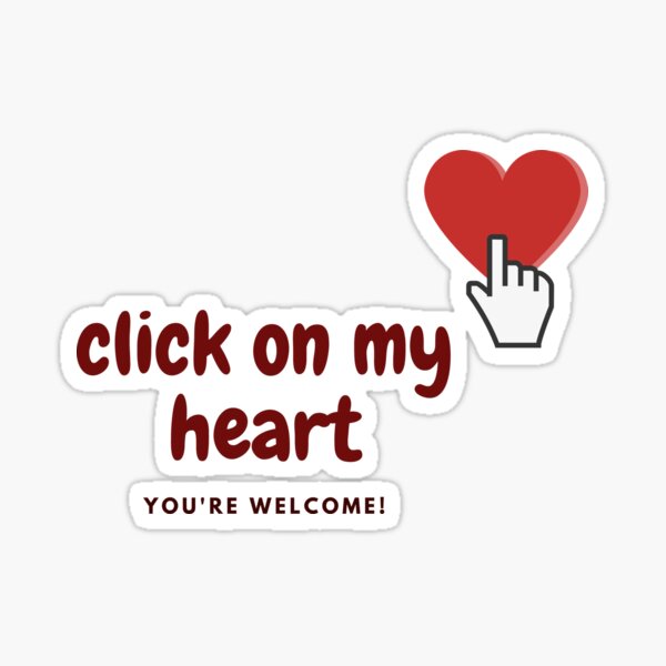 My heart is yours - Love Quote with heart Sticker