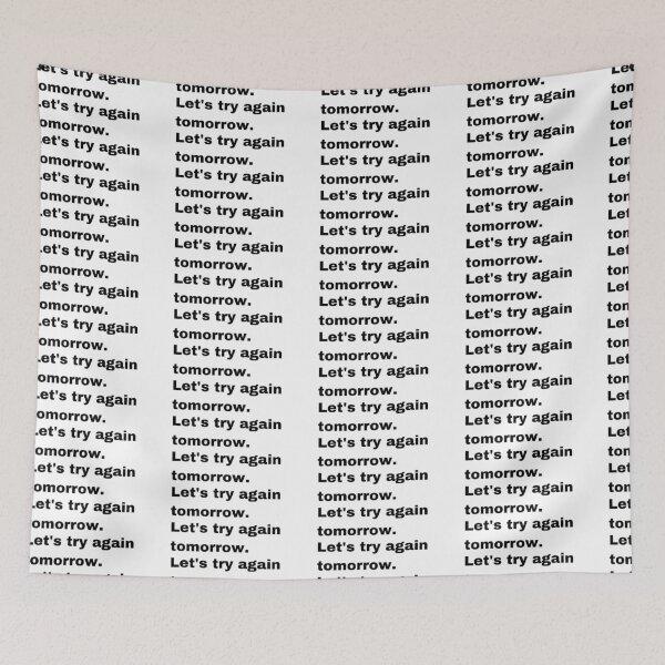 Item preview, Black and white text based T-shirt - Let's try again tomorrow.  designed and sold by OffensiveTCG.
