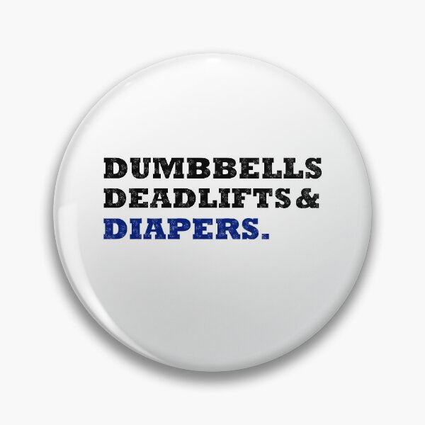 Item preview, Dumbbells Deadlifts and Diapers Funny Gym Gift  designed and sold by Rami Khalifah.
