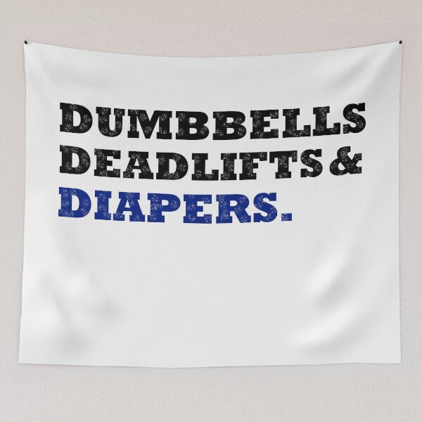 Item preview, Dumbbells Deadlifts and Diapers Funny Gym Gift  designed and sold by Rami Khalifah.