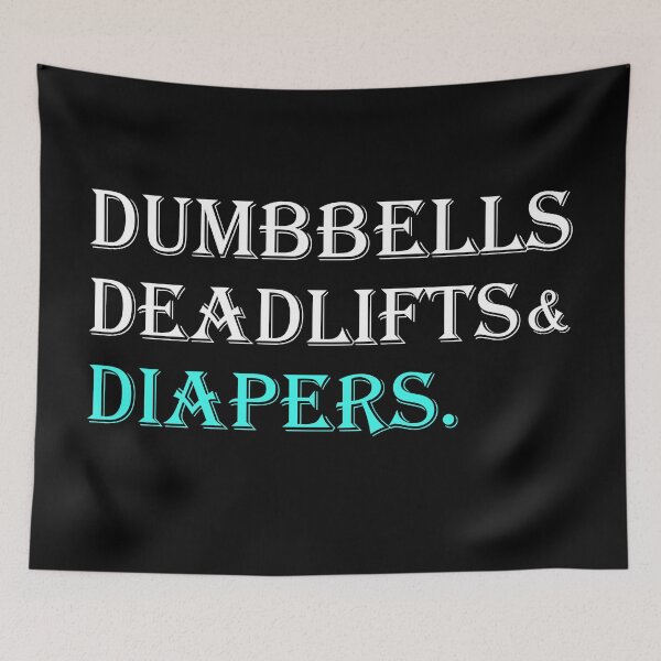 Item preview, Dumbbells Deadlifts and Diapers Funny Gym Gift  designed and sold by Rami Khalifah.