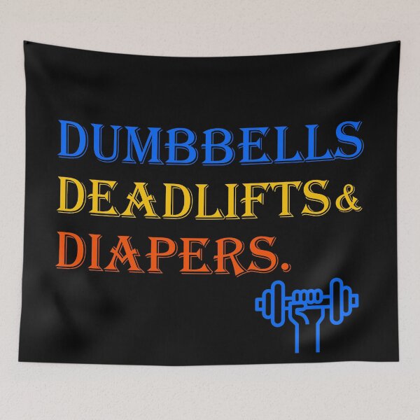 Item preview, Dumbbells Deadlifts and Diapers Funny Gym Gift  designed and sold by Rami Khalifah.