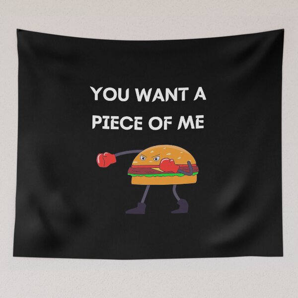 Item preview, You Want A Piece of Me  designed and sold by Davestre Designs.
