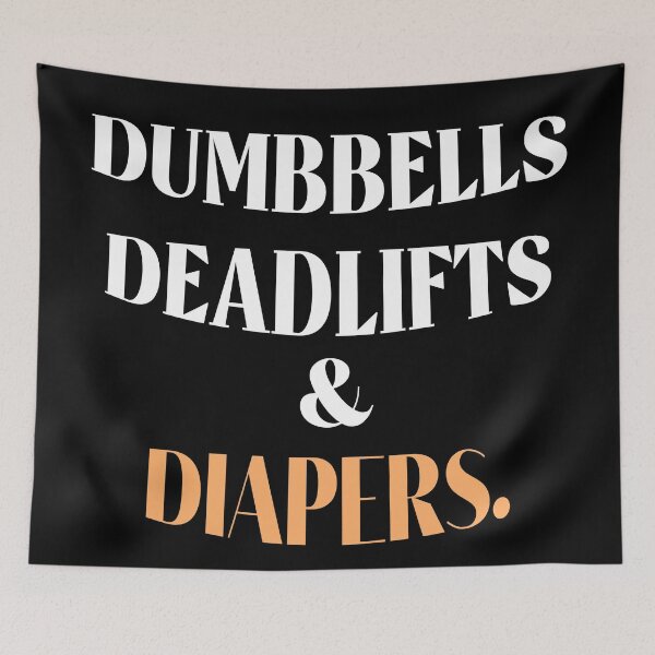 Item preview, Dumbbells Deadlifts and Diapers Funny Gym Gift  designed and sold by Rami Khalifah.