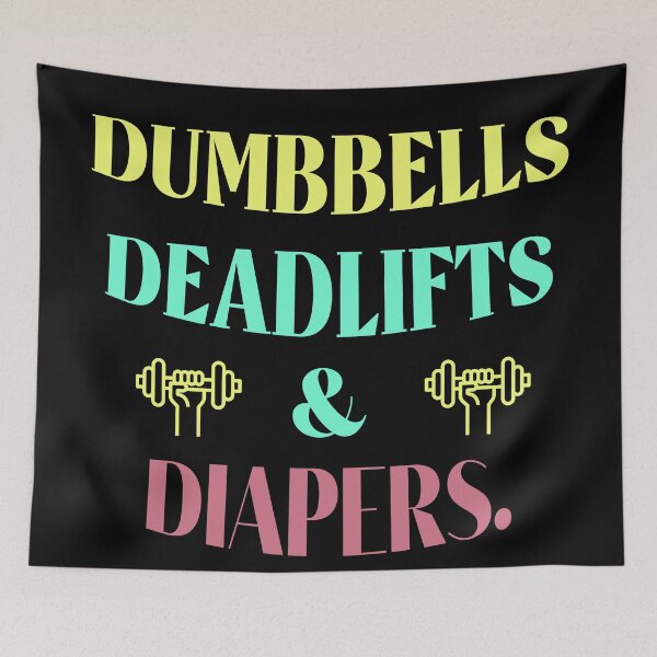 Item preview, Dumbbells Deadlifts and Diapers Funny Gym Gift  designed and sold by Rami Khalifah.