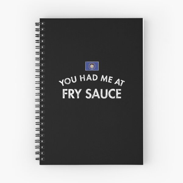 Item preview, You Had Me At Fry Sauce designed and sold by twHistory.