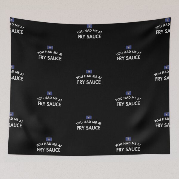 Item preview, You Had Me At Fry Sauce designed and sold by twHistory.