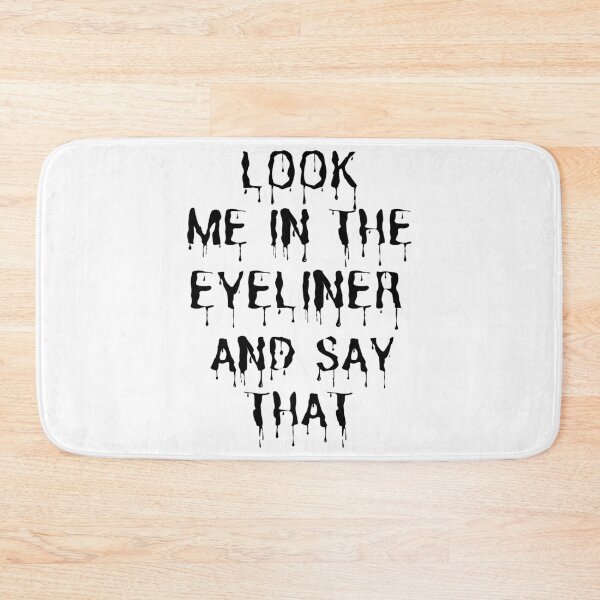 Item preview, Look Me In The Eyeliner And Say That Look Me In The Eye Funny designed and sold by Johan Liebert.