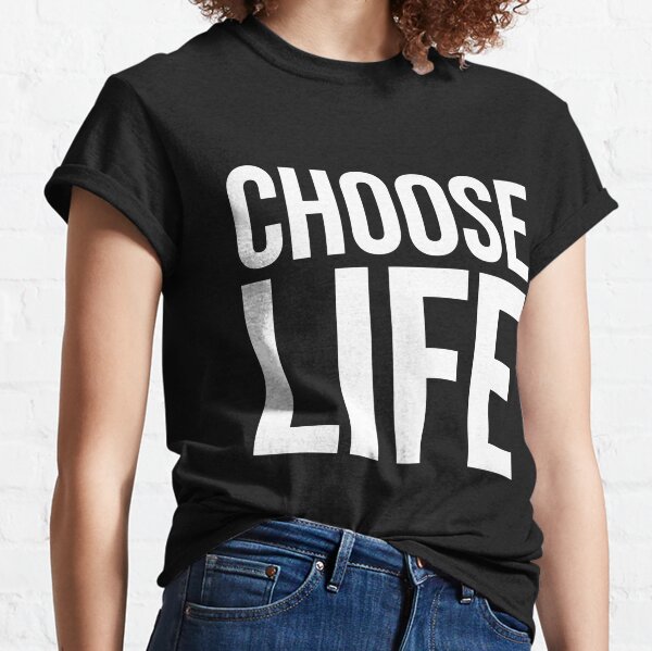 original choose life t shirt