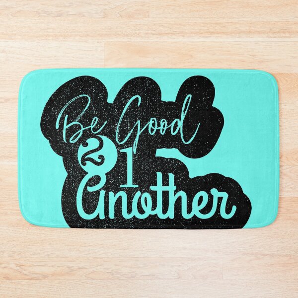 Item preview, Be good to one another designed and sold by ScottyWalters.
