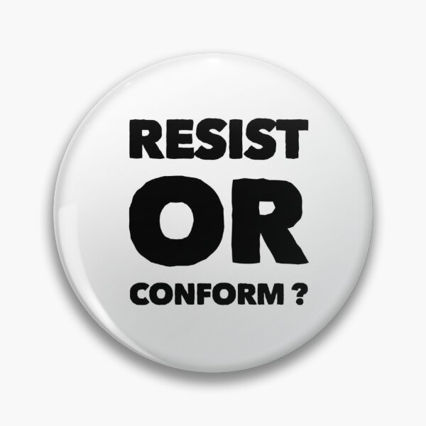 Item preview, Resist or conform  designed and sold by Md1982.
