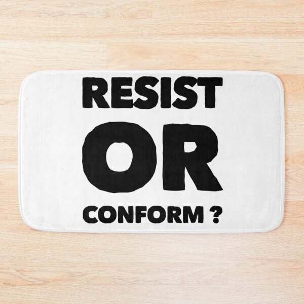 Item preview, Resist or conform  designed and sold by Md1982.