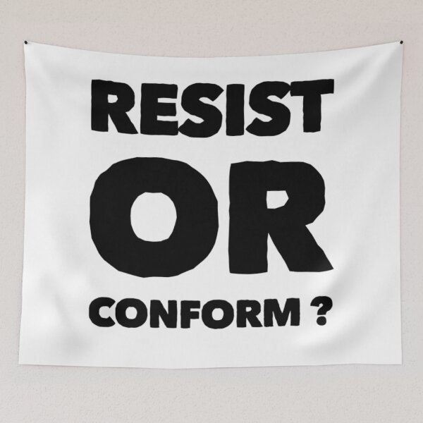 Item preview, Resist or conform  designed and sold by Md1982.