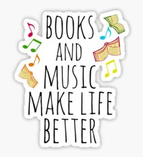 books and music make life better #2 Sticker