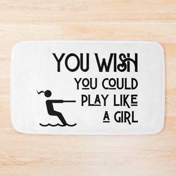 Item preview, Waterskiing: You wish you could play like a girl designed and sold by TheGreenGoat.