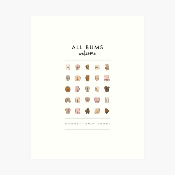 All Bums Welcome - Funny Bathroom Art Art Print