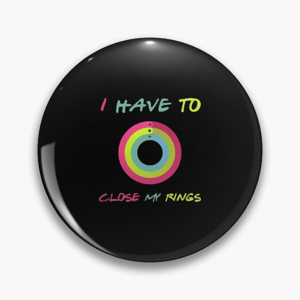 Item preview, I HAVE TO CLOSE MY RINGS designed and sold by Princez21.