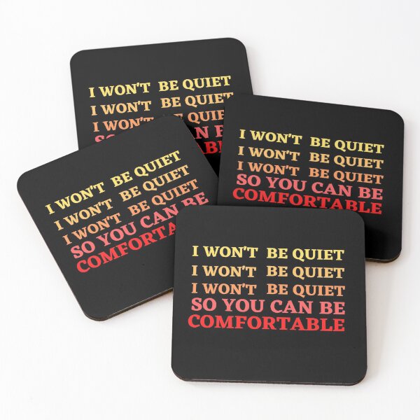 Item preview, I won't Be Quiet so you can be comfortable  designed and sold by ArtDeziGn.