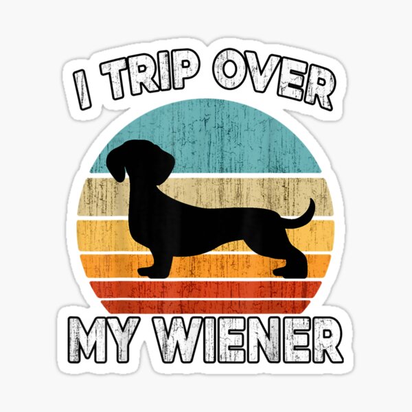Item preview, Dachshund Funny  I Trip Over My Wiener Dog Daschund Vintage TShirt39 designed and sold by etamarapk.