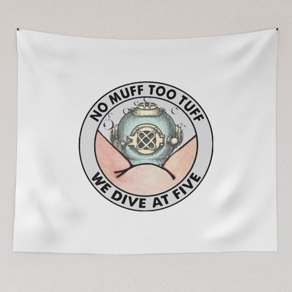 Item preview, NO MUFF TOO TUFF WE DIVE AT FIVE designed and sold by Princez21.