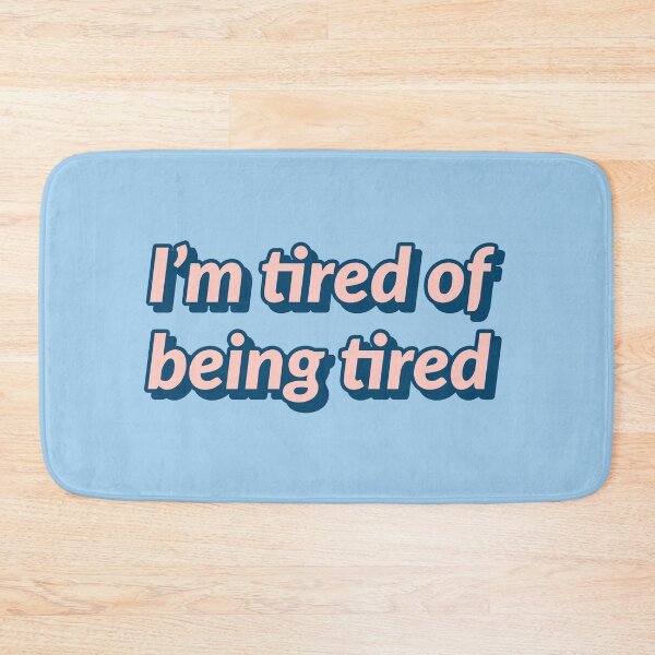 Item preview, im tired of being tired, aesthic, aesthetic designed and sold by Happy  Soul Store.