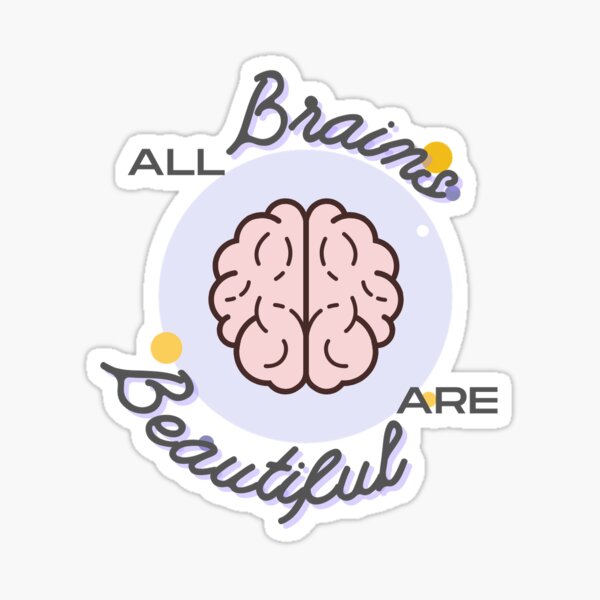 Item preview, All Brains Are Beautiful (Neurodiversity) designed and sold by NVRTypical Designs.