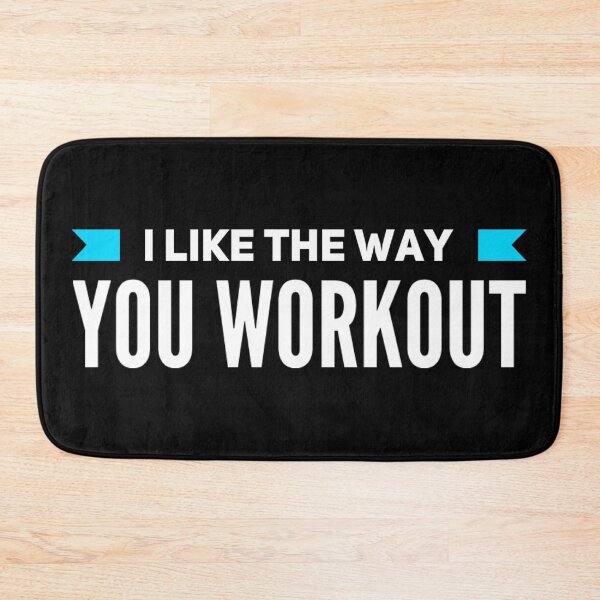Item preview, i like the way you workout Fitness Motivation designed and sold by suver.