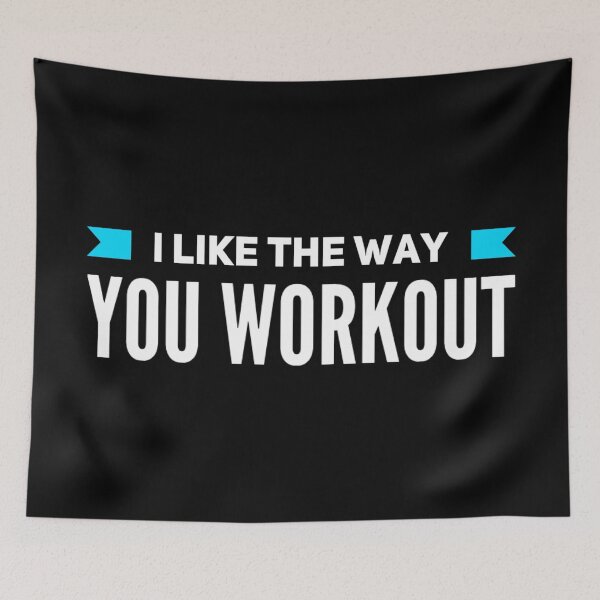 Item preview, i like the way you workout Fitness Motivation designed and sold by suver.