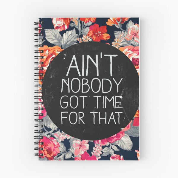 Item preview, Ain't Nobody Got Time for That designed and sold by Sara Eshak.