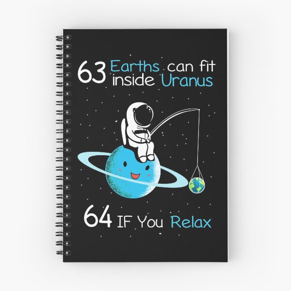 Item preview, 63 Earths Can Fit Inside Uranus 64 If You Relax designed and sold by HelenKirlin.