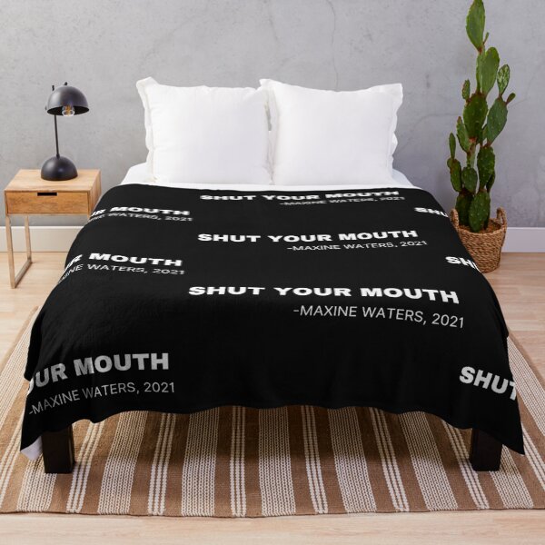 Item preview, Shut Your Mouth Maxine Waters designed and sold by Imaginative Expressions⭐️ ⭐️ ⭐️ ⭐️ ⭐️.