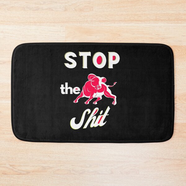 Item preview, Stop The Bullshit designed and sold by Flirt-Teez.