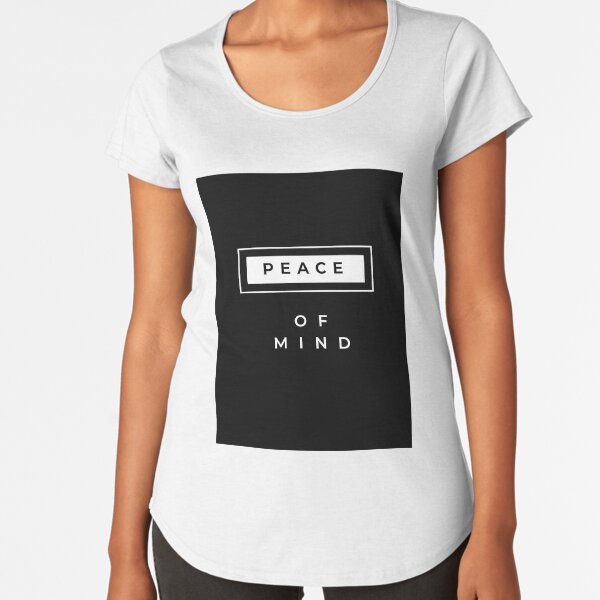 Peace Of Mind T-Shirts | Redbubble Peace Of Mind T-Shirts | Redbubble