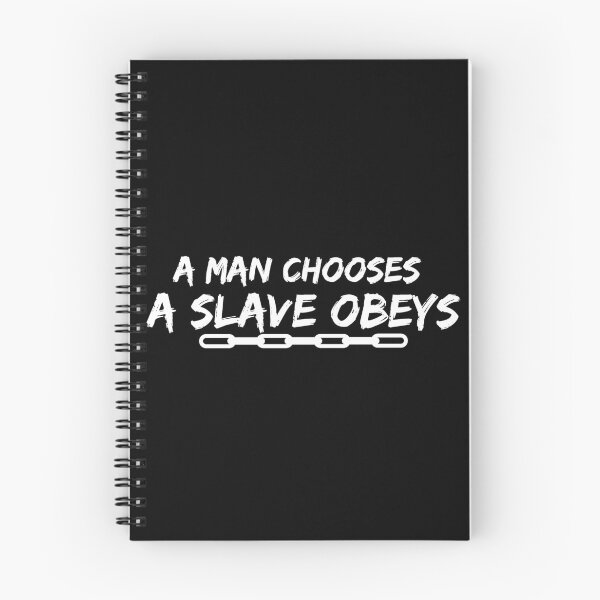 Item preview, A man chooses, a slave obeys designed and sold by weirdo97.