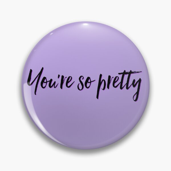 Item preview, You're so pretty  designed and sold by Tamm-art.