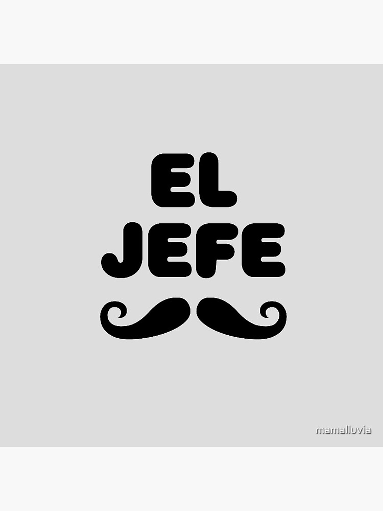 Jefe Boss, in Spanish) with Pin for Sale mamalluvia | Redbubble