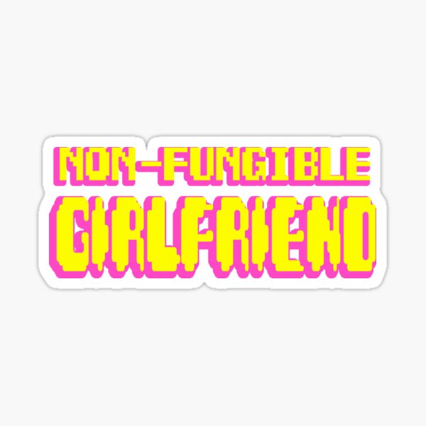 Funny NFT Girlfriend Sticker