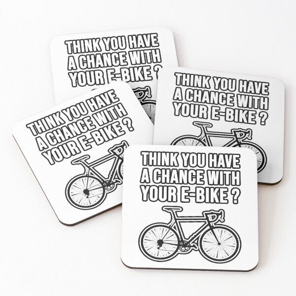 Item preview, Think you have a chance with your e-bike? Road bike designed and sold by TopsellerShirts.
