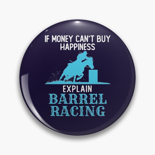 Item preview, If Money Can't Buy Happiness Explain Barrel Racing designed and sold by jaygo.