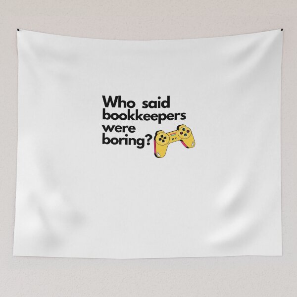 Item preview, Who said bookkeepers were boring? designed and sold by Evartdesign.
