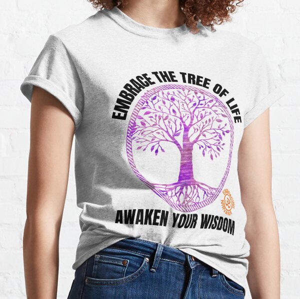 Embrace The Tree Of Life Classic T-Shirt