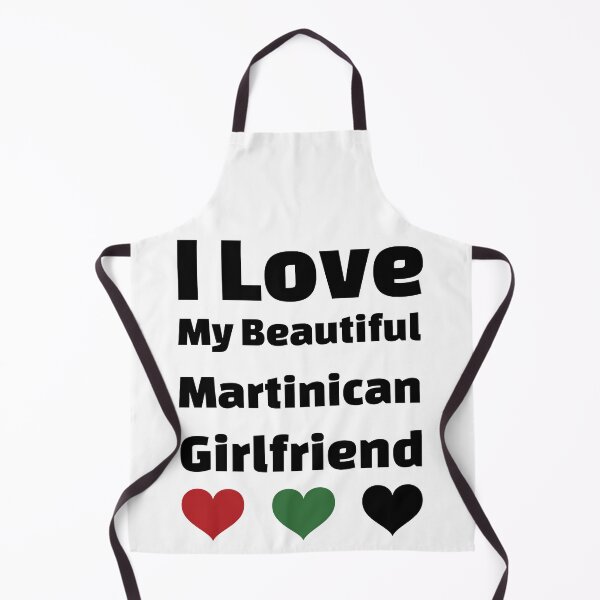 Item preview, I Love My Beautiful Martinican Girlfriend - Martinique Girlfriend designed and sold by DiceNLDesigns.