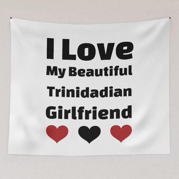 Item preview, I Love My Beautiful Trinidadian Girlfriend - Trinidad Girlfriend designed and sold by DiceNLDesigns.