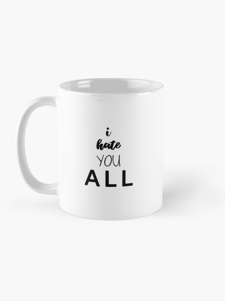 Discover Je Vous Déteste Tous - Cool Haters Gift Mug Céramique