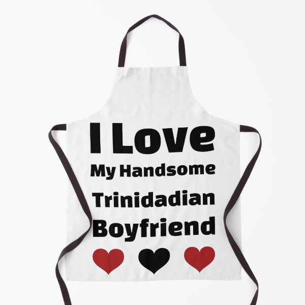 Item preview, I Love My Handsome Trinidadian Boyfriend - Trinidad Boyfriend designed and sold by DiceNLDesigns.
