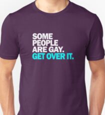 LGBT Gay Pride Parade Swag, unique equality gifts. Some people are Gay Unisex T-Shirt