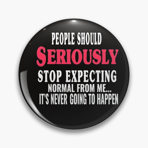 Item preview, People Should Seriously Stop Expecting Normal From Me Shirt designed and sold by AMZBlacKStore.