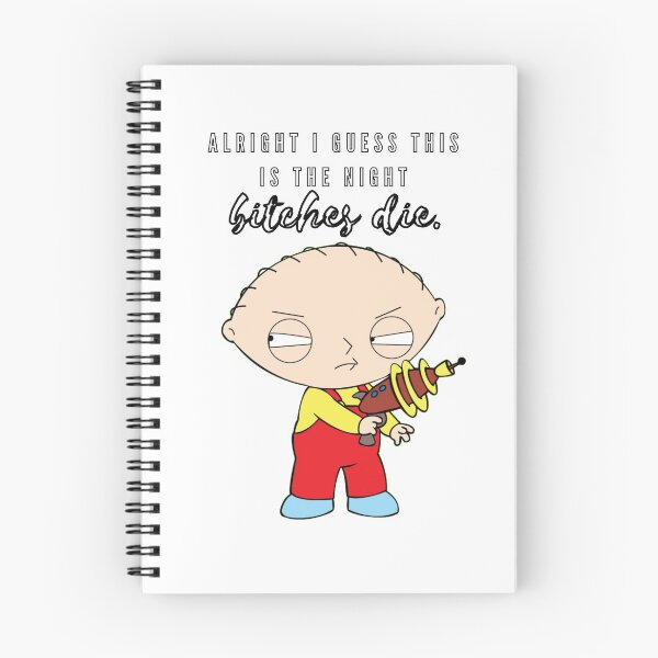 Item preview, Stewie quote - Alright, I guess this is the night bitches die. designed and sold by avocadissimo.