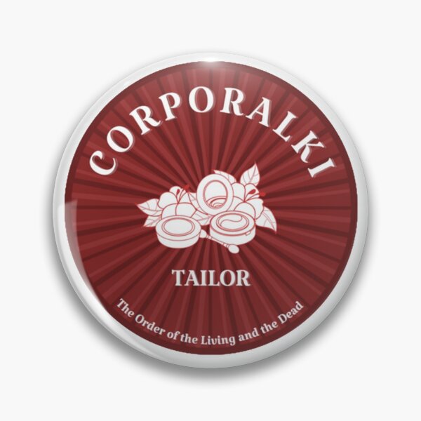 Item preview, Corporalki Tailor badge designed and sold by bwayjime.