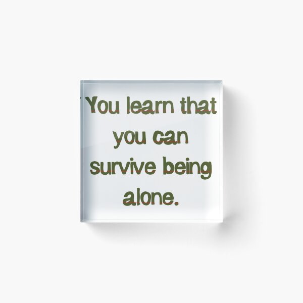 Item preview, Alone Quote 2 designed and sold by Ashley706.